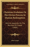 Christian Evolution or The Divine Process in Human Redemption 333736795X Book Cover