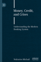 Money, Credit, and Crises: Understanding the Modern Banking System 3030643867 Book Cover