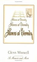 Glances at Eternity: A Memoir to Remember 1929996004 Book Cover