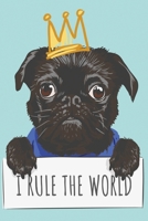 Mops Notizbuch I rule the world: vielseitiges Notizbuch modernes und auff�lliges Notizbuch kariert 120 karierte Seiten Din A5 perfekt als Notizheft, Tagebuch und Journal Geschenk mit s��em Mops 1712429892 Book Cover