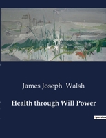 Health through Will Power B0CVQ7Y3SZ Book Cover