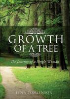 Growth of a Tree: The Journey of a Single Woman 1631224409 Book Cover