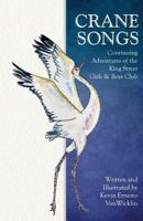 Crane Songs: Continuing Adventures of the King Street Girls & Boys Club 0999559133 Book Cover