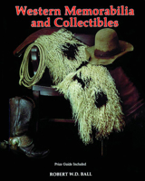 Western Memorabilia and Collectibles: Price Guide Included 0887404847 Book Cover