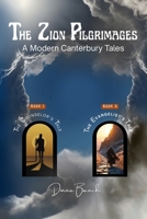 The Zion Pilgrimages, A Modern Canterbury Tales: The Counselor's Tale & The Evangelist's Tale B0FCMRFJBG Book Cover