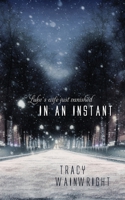 In an Instant 1522398597 Book Cover