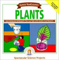 Plants: Mind-Boggling Experiments You Can Turn Into Science Fair Projects 0471146870 Book Cover