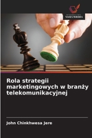 Rola strategii marketingowych w branzy telekomunikacyjnej (Polish Edition) 6208780349 Book Cover