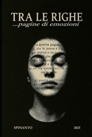 TRA LE RIGHE ...pagine di emozioni B0FWRD7FYD Book Cover