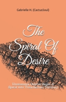 The Spiral Of Desire B08P46R262 Book Cover