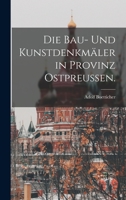 Die Bau- und Kunstdenkmäler in Provinz Ostpreußen. 1016640587 Book Cover