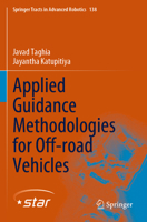Applied Guidance Methodologies for Off-road Vehicles (Springer Tracts in Advanced Robotics, 138) 3030423581 Book Cover