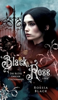 Black Rose: Die Blüte ewiger Verdammnis (German Edition) 3384183657 Book Cover
