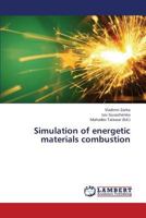 Simulation of energetic materials combustion 3659347329 Book Cover
