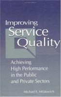 Improving Service Quality: Achieving High Performance in the Public and Private Sectors 188401545X Book Cover