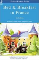 Bed and Breakfast in France: The Guide to the Best Chambres D'Hotes in France 1904012043 Book Cover