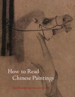 How to Read Chinese Paintings: The Metropolitan Museum of Art 0300141874 Book Cover