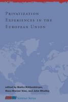 Privatization Experiences in the European Union (CESifo Seminar Series) 0262112965 Book Cover