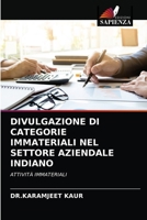 DIVULGAZIONE DI CATEGORIE IMMATERIALI NEL SETTORE AZIENDALE INDIANO: ATTIVITÀ IMMATERIALI 6203377384 Book Cover