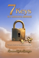 7 KEYS TO A SUCCESSFUL MARRIAGE B0FK1BJ8MN Book Cover