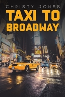 Taxi to Broadway 1398465496 Book Cover