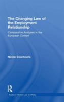 The Changing Law of the Employment Relationship: Comparative Analyses in the European Context 1138264598 Book Cover