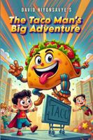 The Taco Man's Big Adventures 1966131291 Book Cover