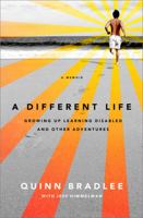 A Different Life: Growing Up Learning Disabled and Other Adventures 1586481894 Book Cover