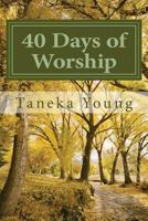 40 Days of Worship: There Must Be A Death 1530152224 Book Cover