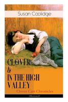 Clover & In The High Valley 1535078685 Book Cover