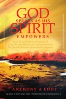 GOD Speaks as His Spirit Empowers 1950580903 Book Cover