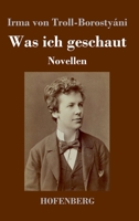 Was ich geschaut: Novellen 3743738821 Book Cover