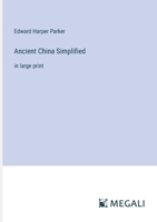 Ancient China Simplified: in large print 3368355112 Book Cover