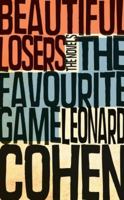 The Favourite Game/Beautiful Losers 0771021917 Book Cover