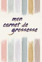 mon carnet de grossesse: Mon album souvenir de ma grossesse 108080904X Book Cover