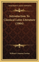 Introduction To Classical Latin Literature 1165433788 Book Cover