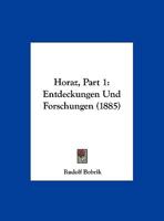 Horaz, Part 1: Entdeckungen Und Forschungen (1885) 1161198024 Book Cover