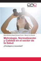 Metrología, Normalización y Calidad en el sector de la Salud: ¿Paradigma o necesidad? 6202119098 Book Cover