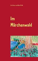 Im Märchenwald: eine Erzählung 3739235756 Book Cover