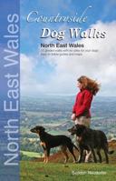 Countryside Dog Walks: 20 Graded Walks with No Stiles for Your Dogs. North East Wales 0957372205 Book Cover