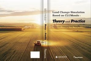 Land Change Simulation Based on CLUMondo: Theory and Practice B0F535FYFJ Book Cover