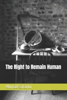 The Right to Remain Human B0G95XLG4H Book Cover