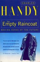 The Empty Raincoat: Making Sense of the Future 0091780225 Book Cover