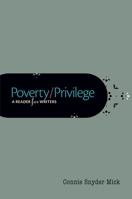 Poverty/Privilege: A Reader for Writers 0199361258 Book Cover