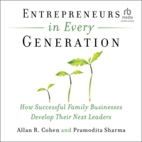 Entrepreneurs in Every Generation: How Successful Family Businesses Develop Their Next Leaders B0GX7FMYF1 Book Cover