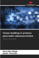 Tumor budding in primary pancreatic adenocarcinoma 6208634636 Book Cover