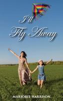 I'll Fly Away 1949804348 Book Cover