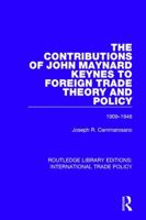The Contributions of John Maynard Keynes to Foreign Trade Theory and Policy, 1909-1946 1138295191 Book Cover