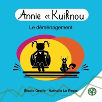Annie et Kouiknou: Le Déménagement (French Edition) 2494837227 Book Cover