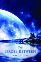 The Spaces Between 1466262192 Book Cover